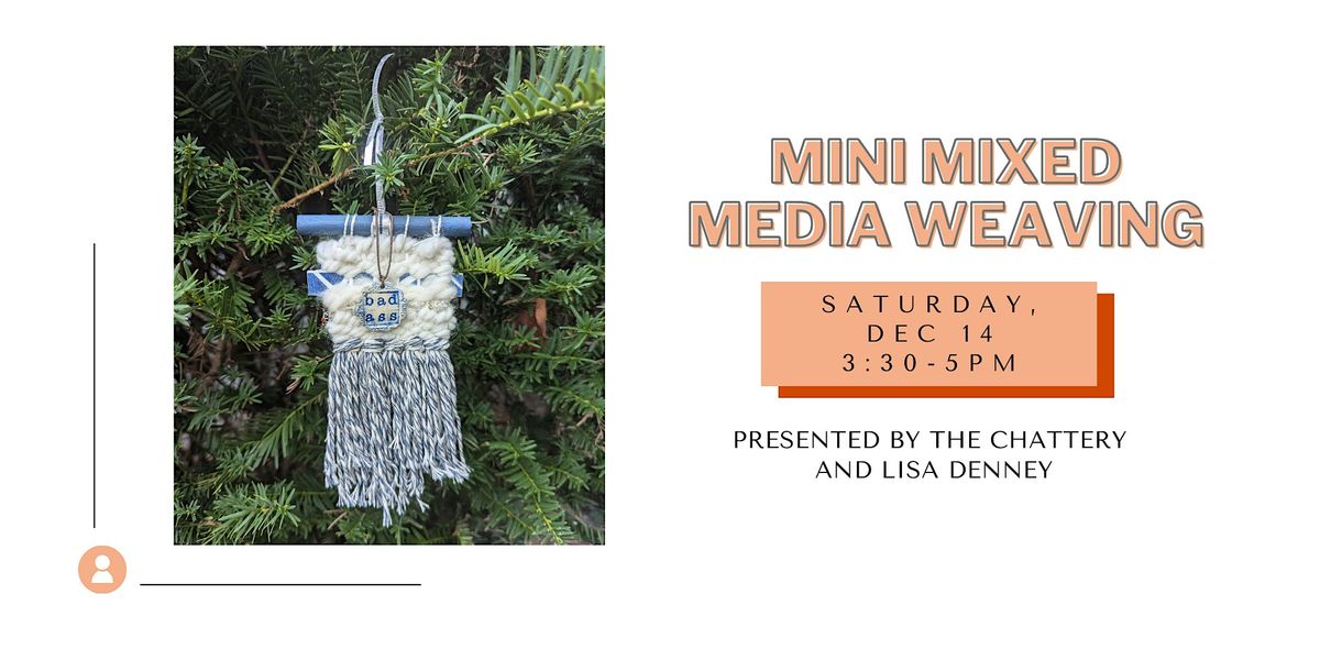 Mini Mixed Media Weaving - IN-PERSON CLASS