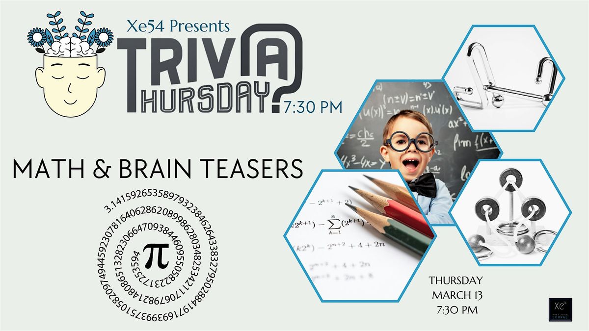 TRIVIA: MATH AND BRAIN TEASERS