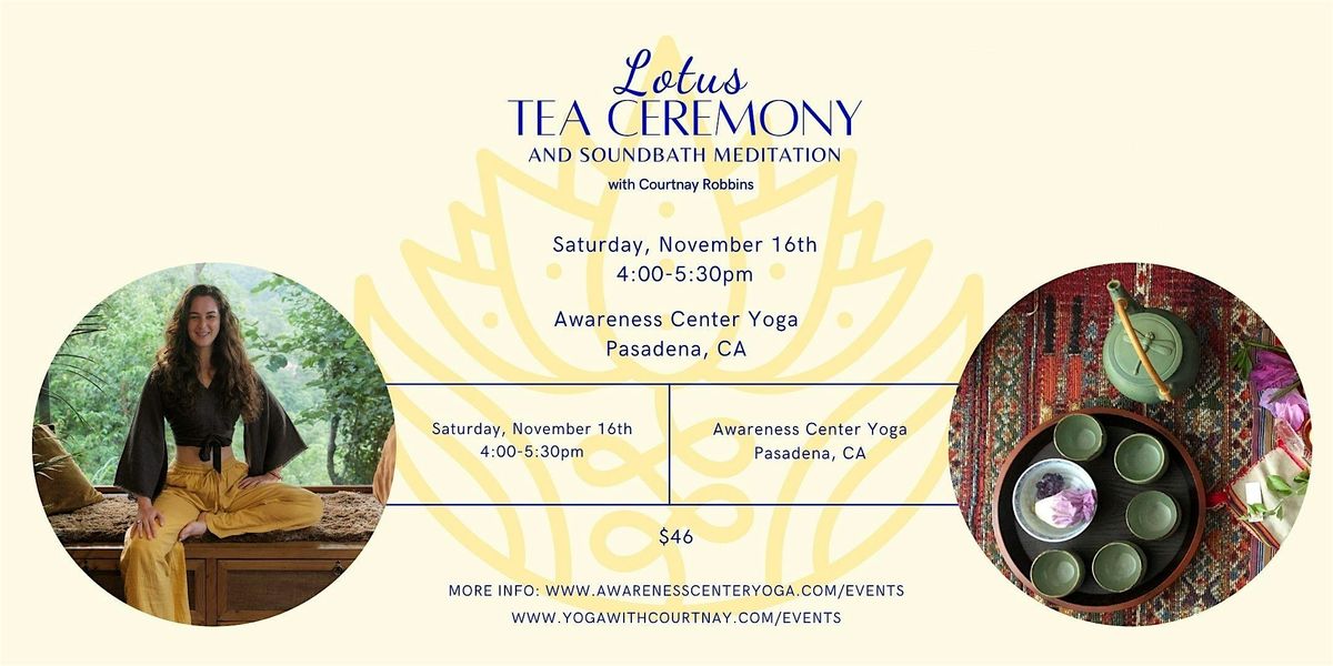 \u2728LOTUS TEA CEREMONY & SOUNDBATH MEDITATION\u2728