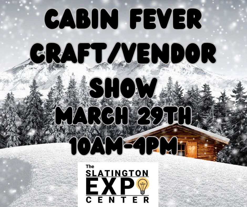 CABIN FEVER CRAFT SHOW