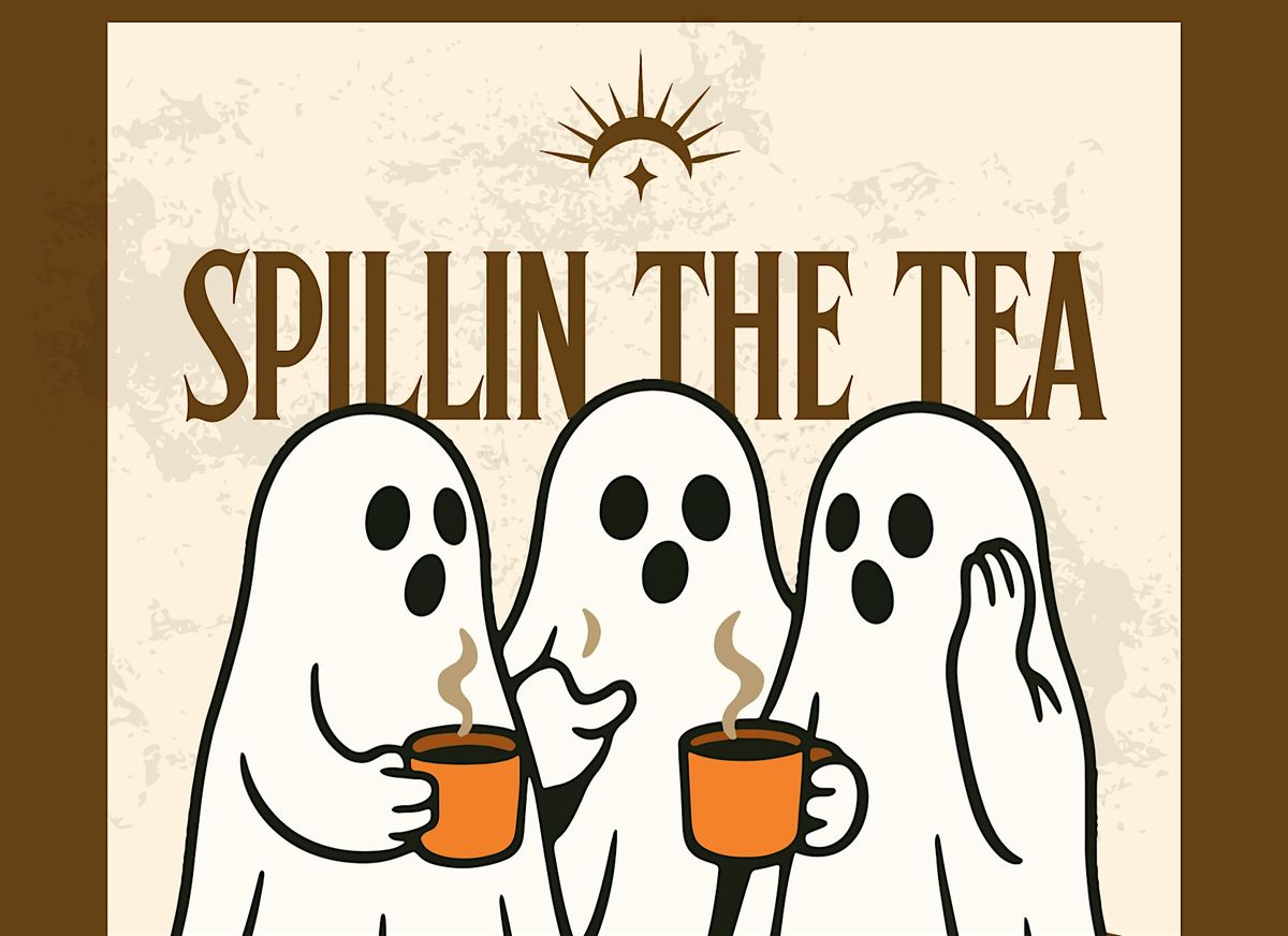 Spilling the Tea