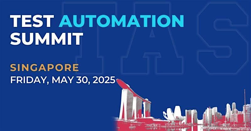 Test Automation Summit | Singapore| 2025