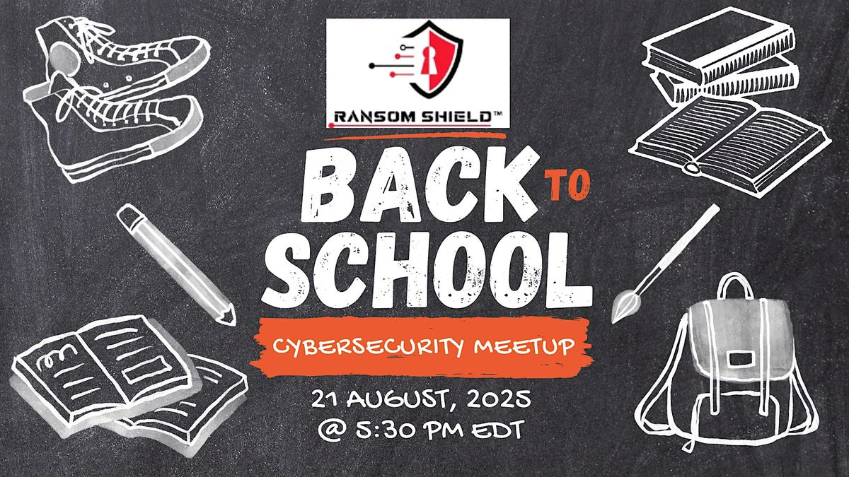 Back to School Cybersecurity Meetup