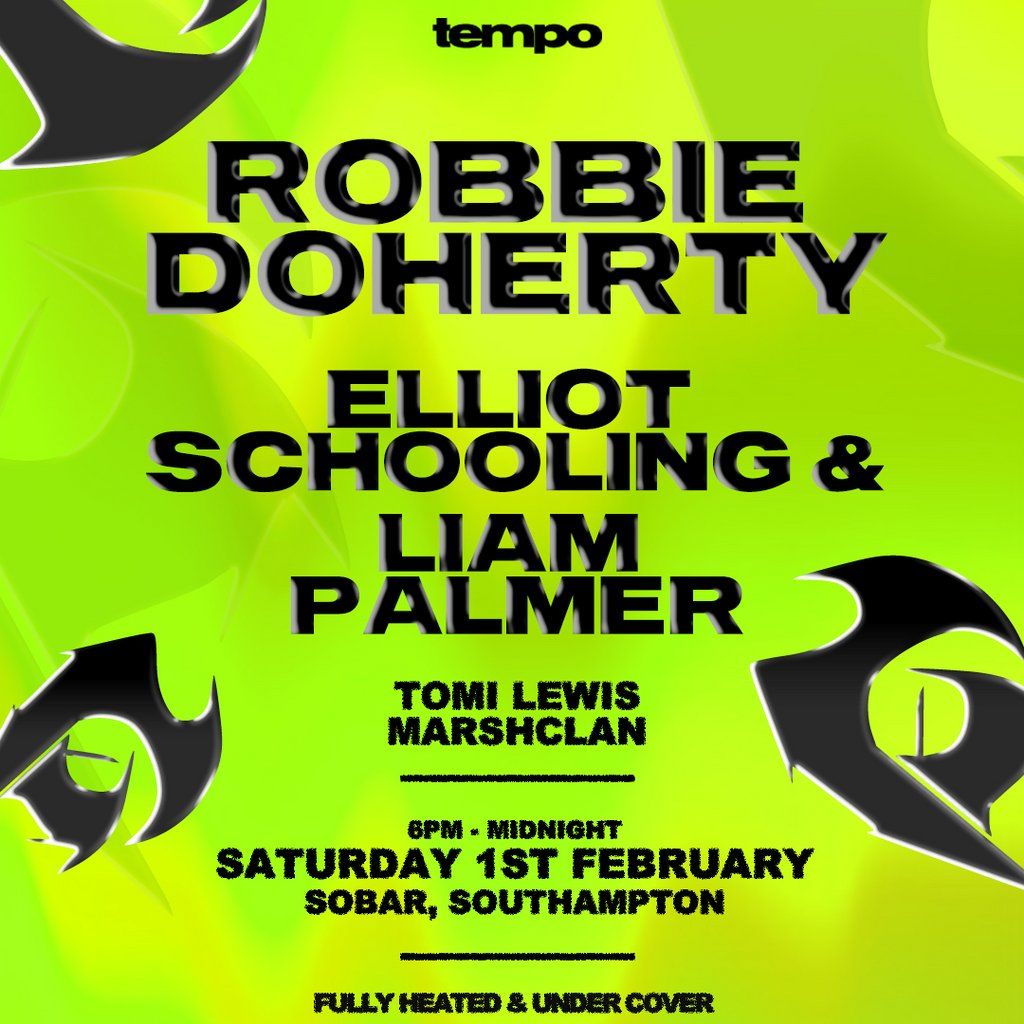 Tempo Presents: Robbie Doherty \/ Elliot Schooling & Liam Palmer