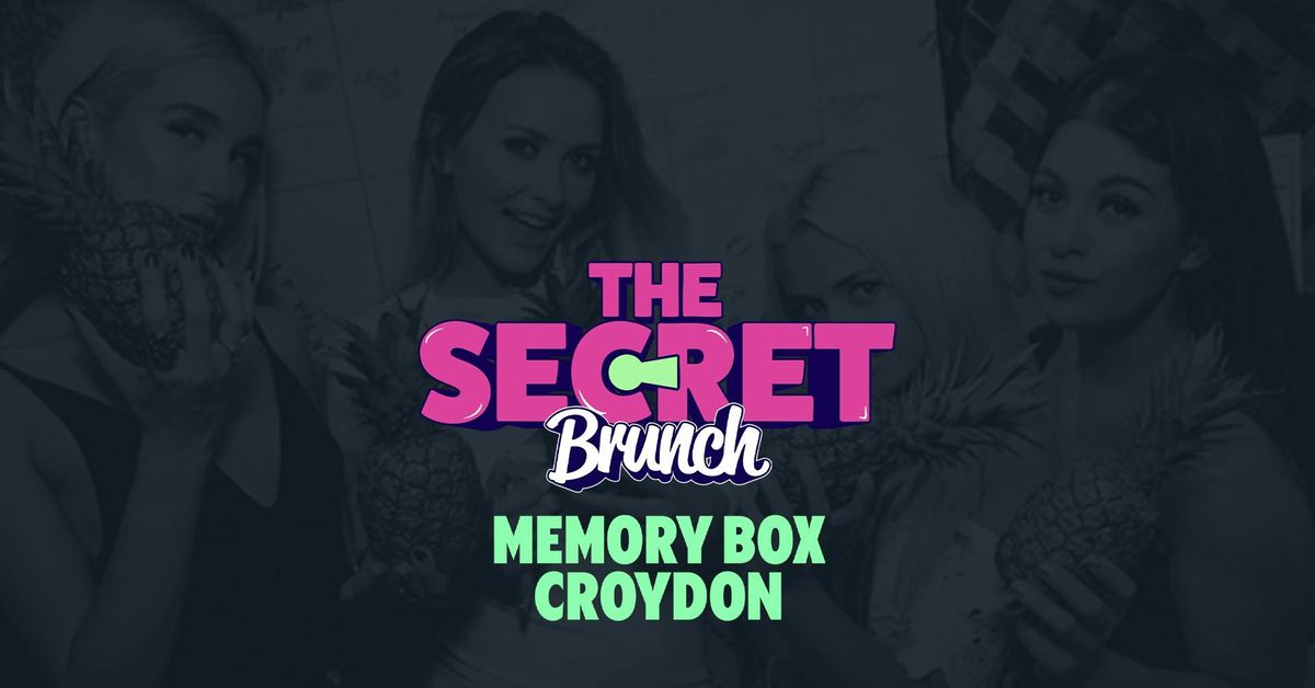 The Secret Brunch  - Sat 19th April - Memorybox Croydon