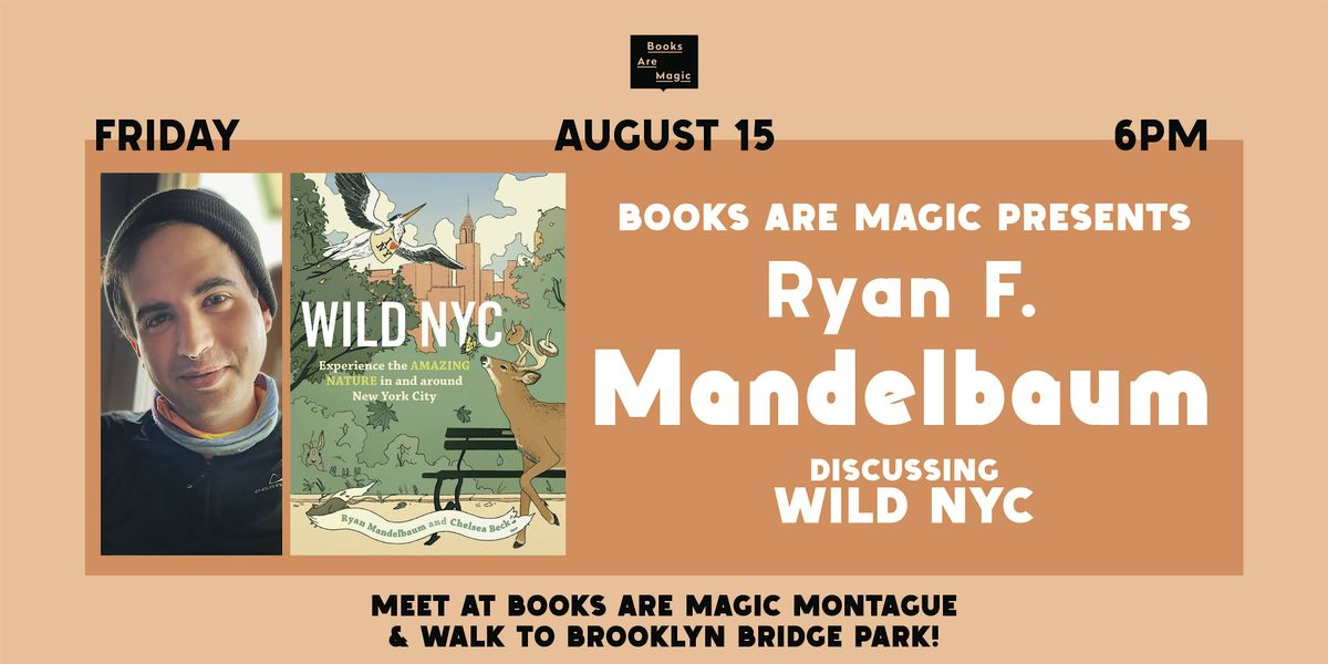 Book Talk & Nature Walk w\/ Ryan F. Mandelbaum: Wild NYC
