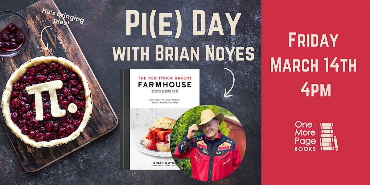 Pi(e) Day Celebration with Cookbook Author Bryan Noyes