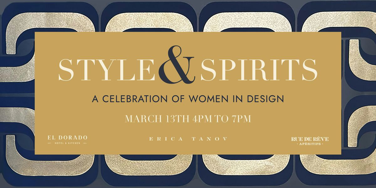 Style & Spirits: A Celebration of Women in Design