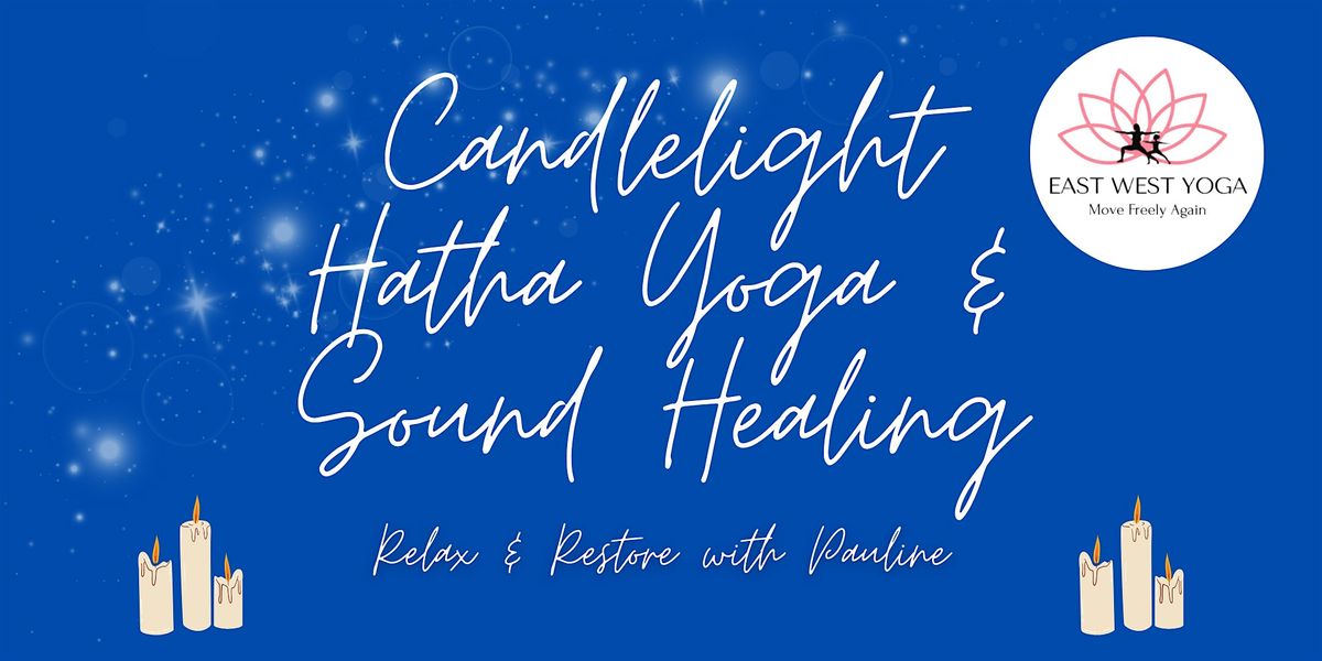 Candlelight Hatha Yoga and Sound Healing
