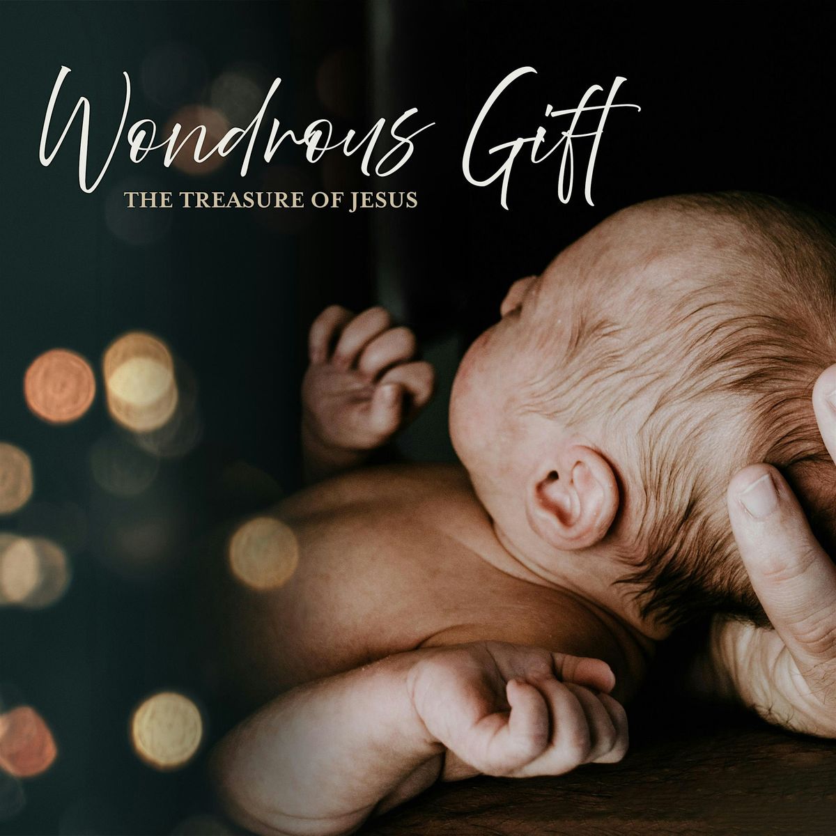 Wondrous Gift: The Treasure of Jesus