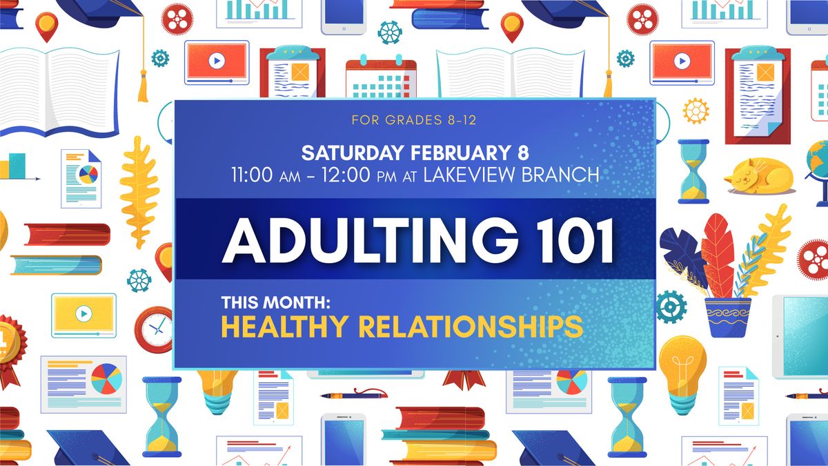 Adulting 101: Healthy Relationships