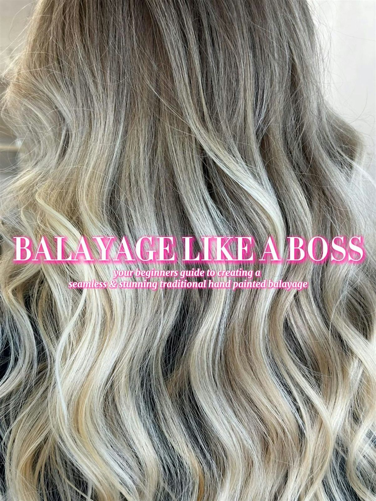 Balayage Like A Boss