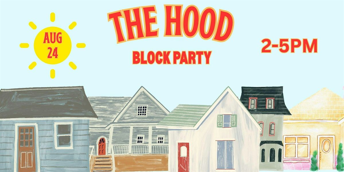 The Hood - Block Party