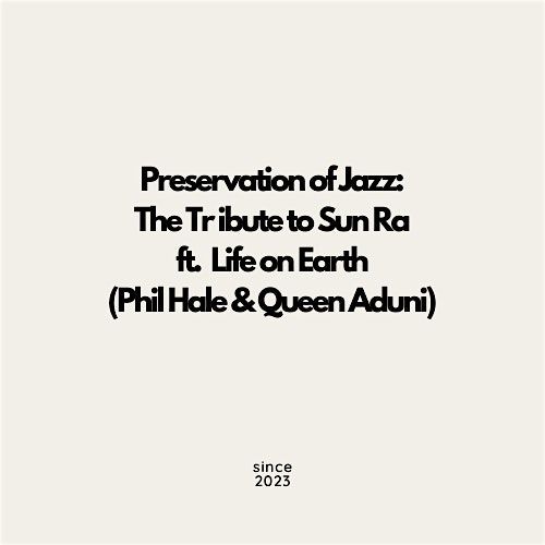 A Tribute to Sun Ra ft*Life on Earth ( Sheila Hale & Phil Hale )