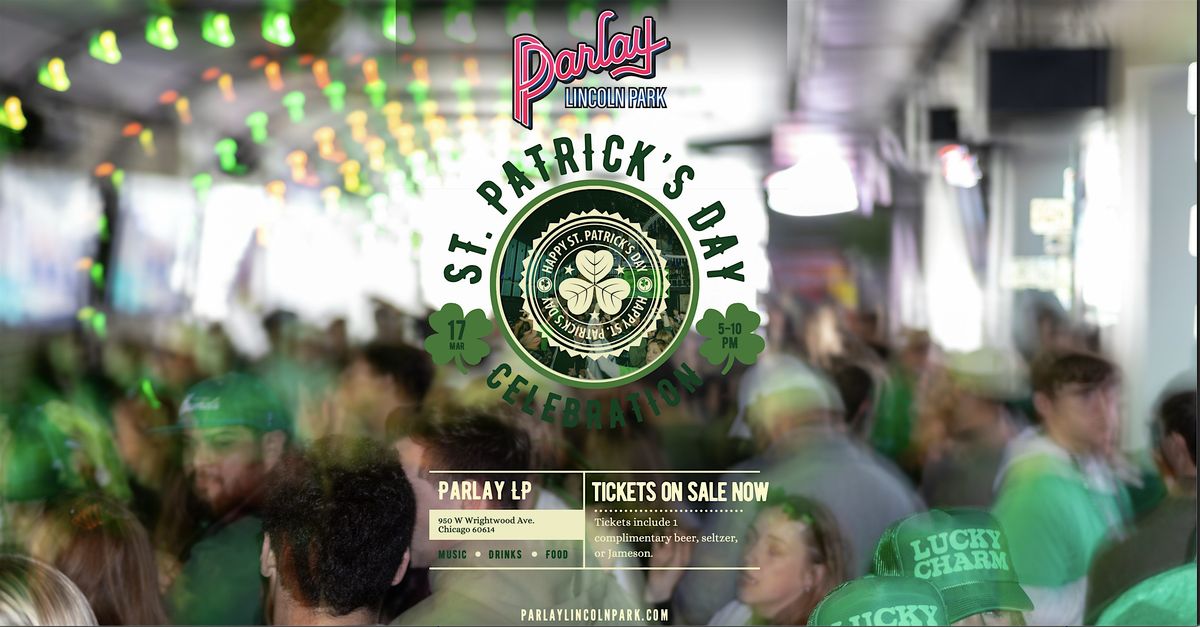 St. Patricks Day Proper @ Parlay Lincoln Park