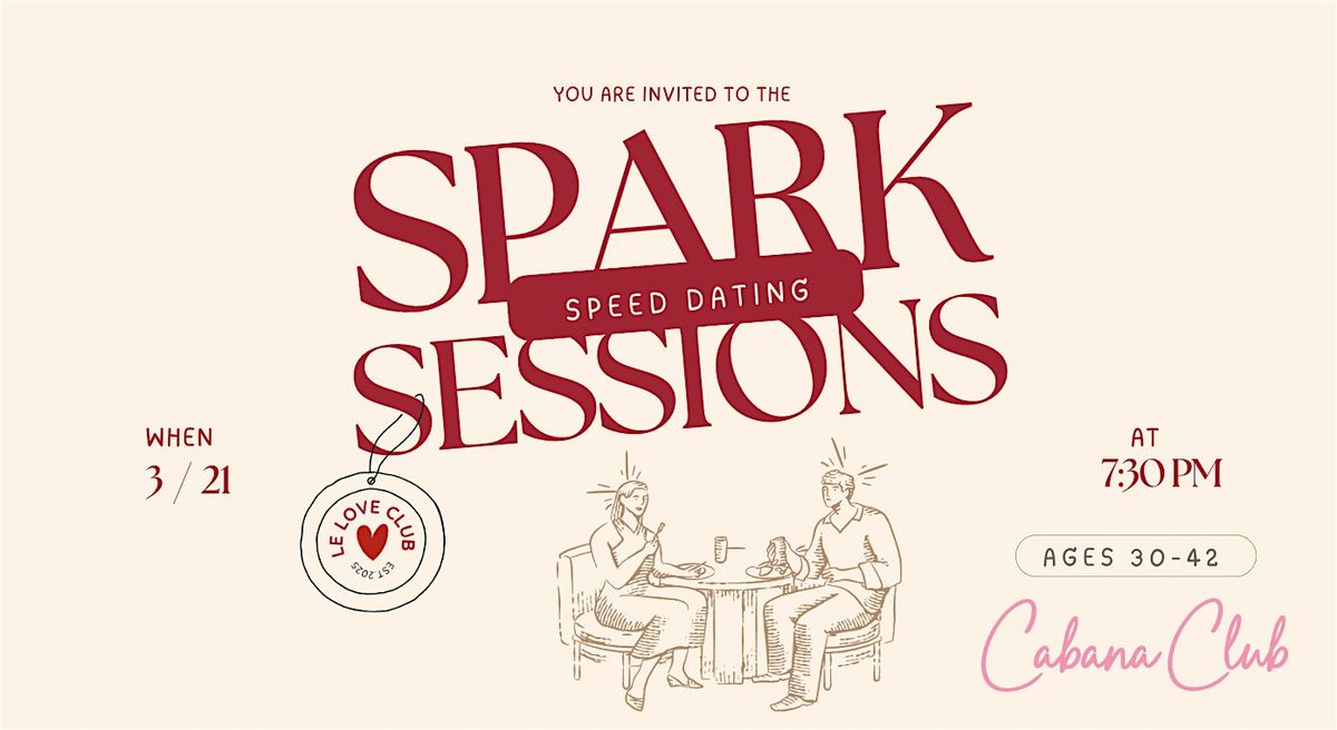 Spark Sessions: Speed Dating & Matchmaking Event (Ages 30-42)