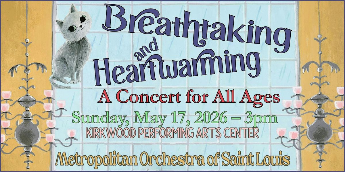 Breathtaking and Heartwarming - A Concert for All Ages