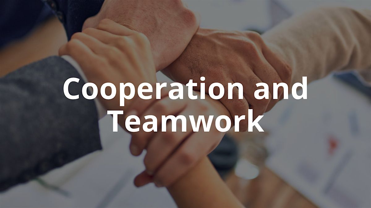 Cooperation and Teamwork