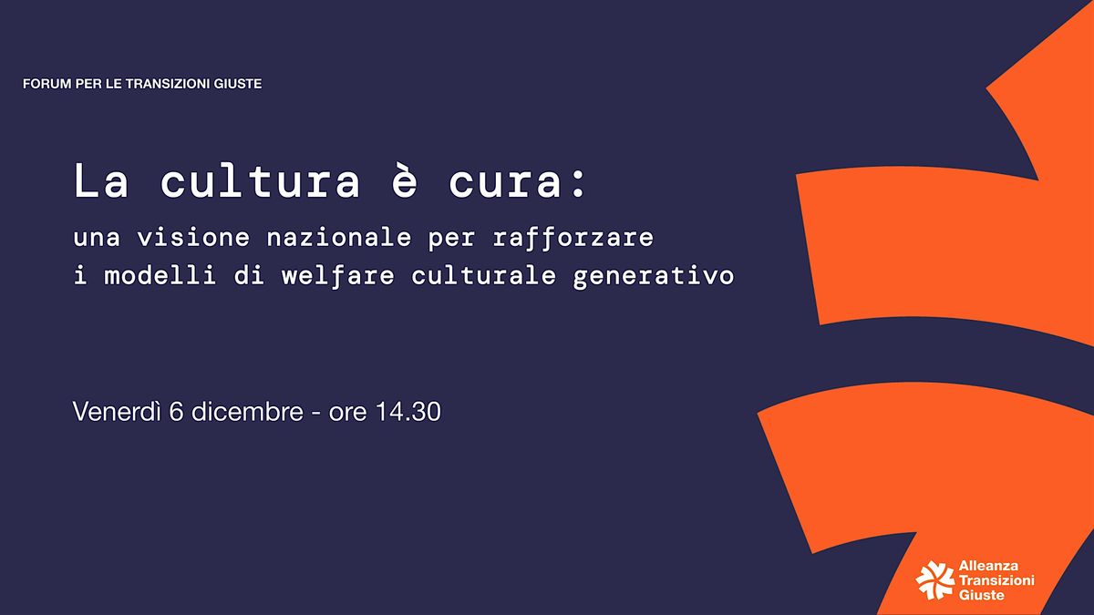 La cultura \u00e8 cura: una visione nazionale per rafforzare modelli di welfare