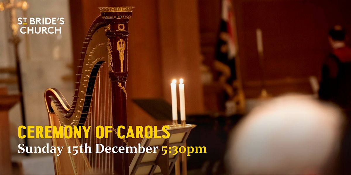 Ceremony of Carols \u2013 Benjamin Britten