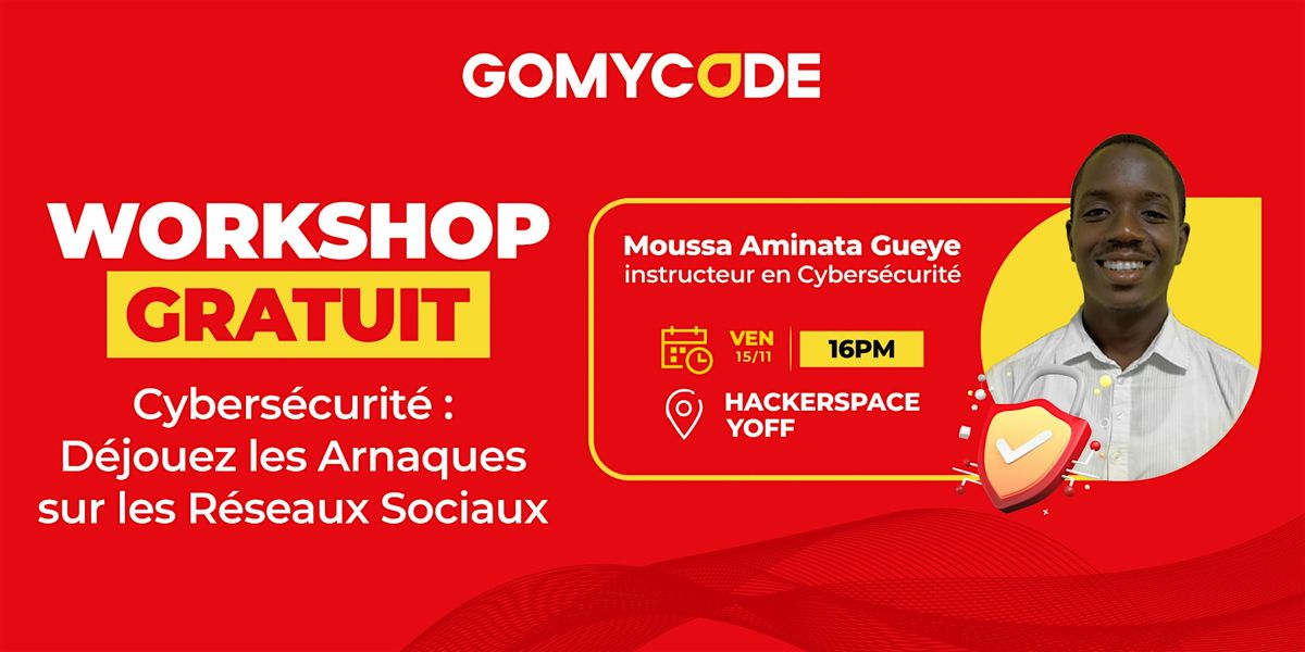 Formation gratuite : D\u00e9jouez les Arnaques sur les R\u00e9seaux- GOMYCODE SENEGAL