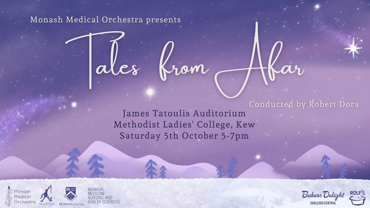 Monash Medical Orchestra Presents: \ud83c\udf0c\u2728Tales from Afar\ud83d\udcab\ud83c\udf0c