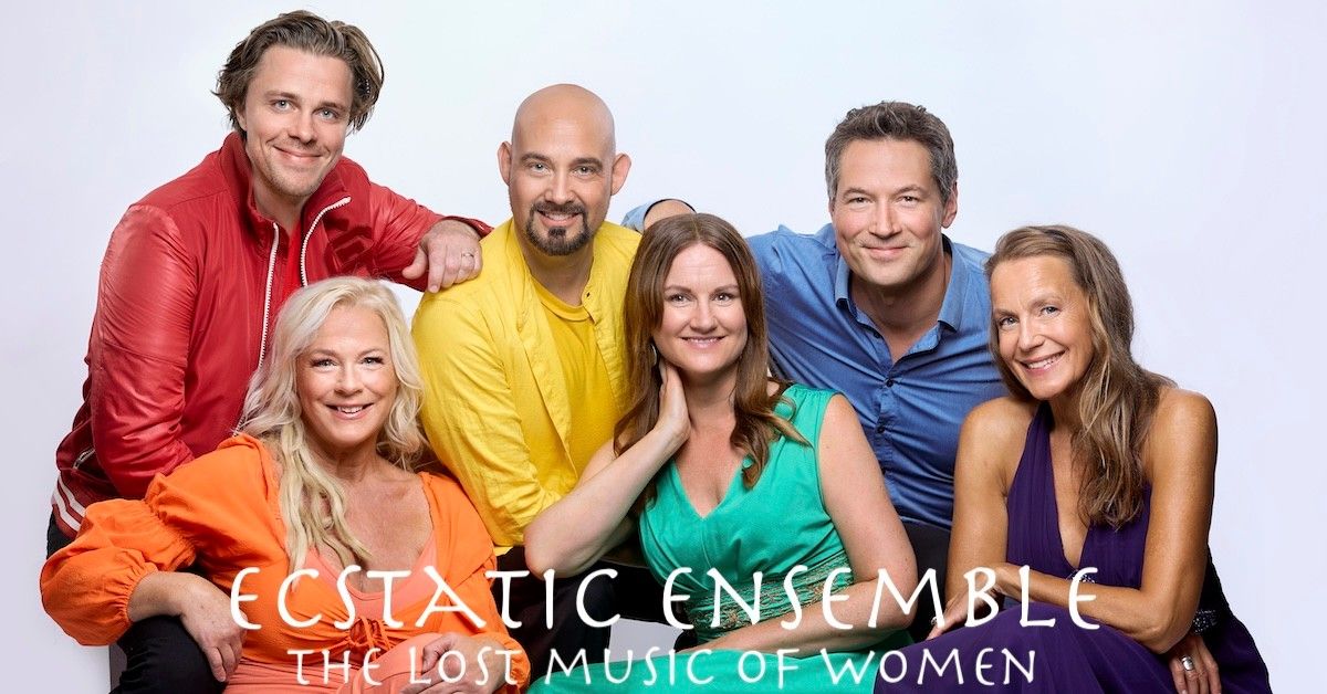 Ecstatic Ensemble med Malena Ernman \u2013 The Lost Music of Women