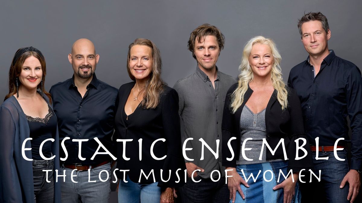 Ecstatic Ensemble med Malena Ernman \u2013 The Lost Music of Women