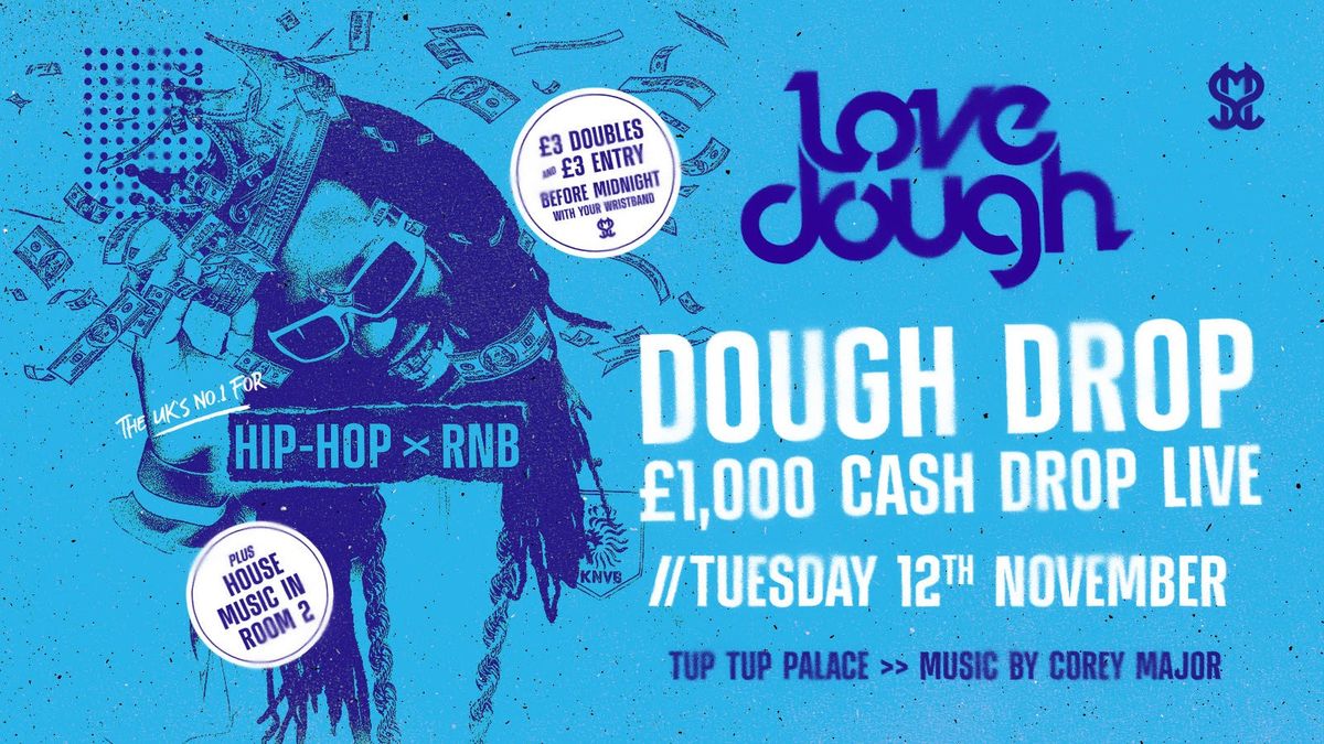 LoveDough Newcastle \/\/ DOUGH DROP - \u00a31,000 CASH DROP LIVE AT MIDNIGHT!! \ud83d\udcb0