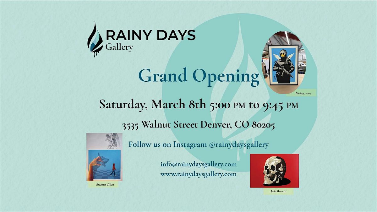 Rainy Days Gallery Grand Opening!