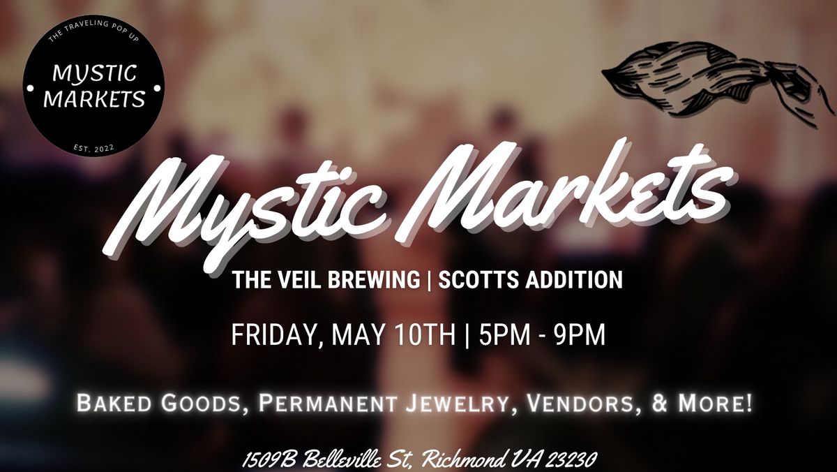 Mystic Markets Friday Night at The Veil! 