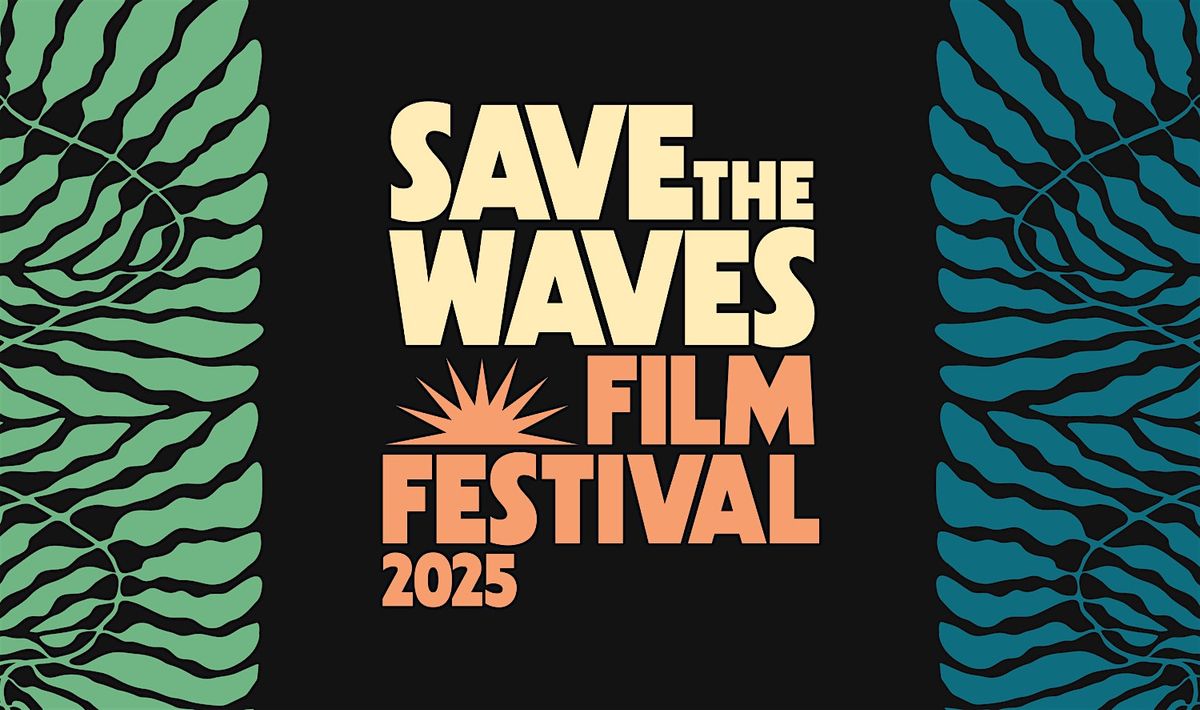 Save the Waves Film Festival - Ensenada