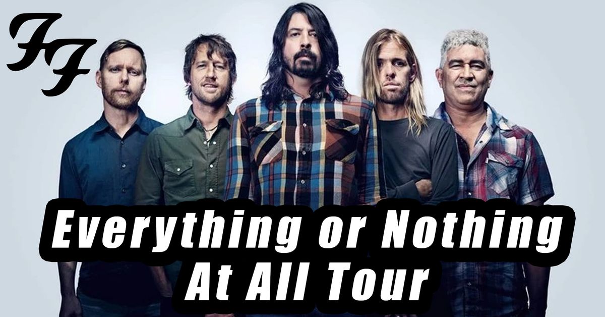Foo Fighters: Everything or Nothing At All Tour