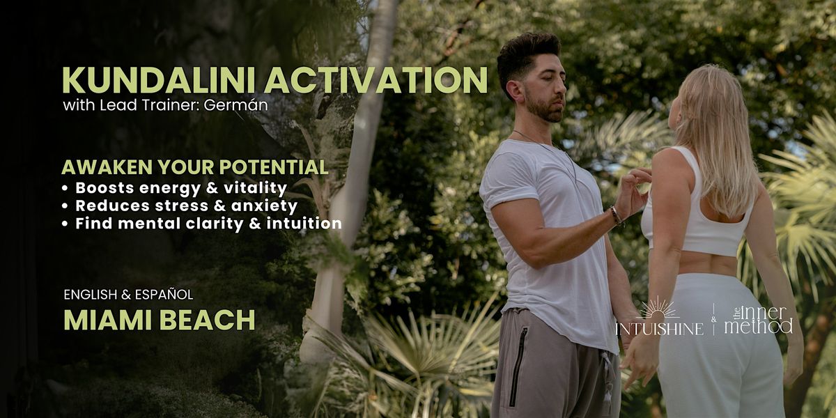 Kundalini Activation in Miami \u2022 August 27 \u2022 Awaken Your Potential