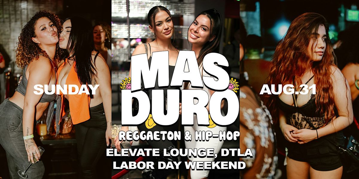 Reggaeton & Hip-Hop  @ Elevate Lounge DTLA! Labor Day Weekend!