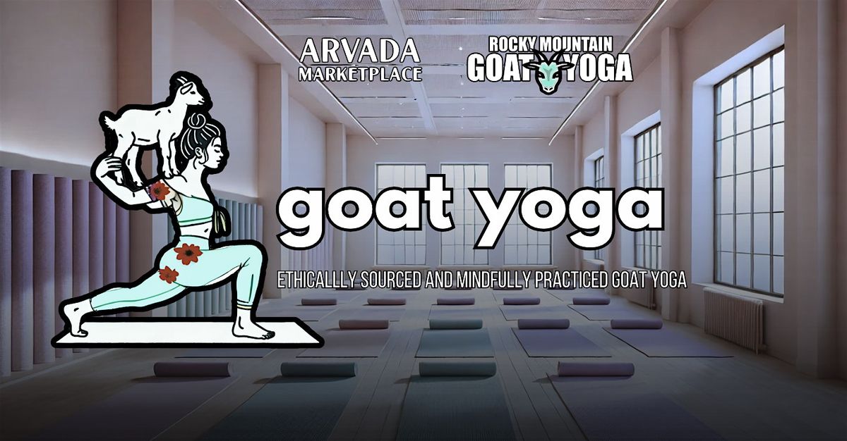 Goat Yoga - January 12th (Arvada Marketplace)