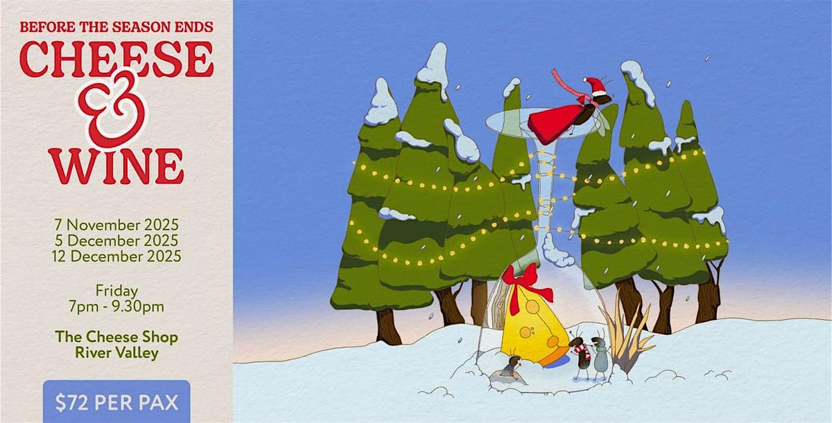 Cheese & Wine Night (River Valley) - 05 Dec, Fri