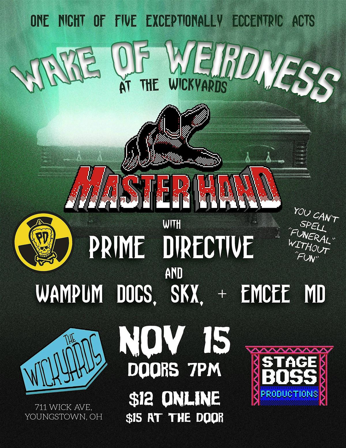 WAKE OF WEIRDNESS at the WICKYARDS | MASTER HAND w\/ PRIME DIRECTIVE & more!