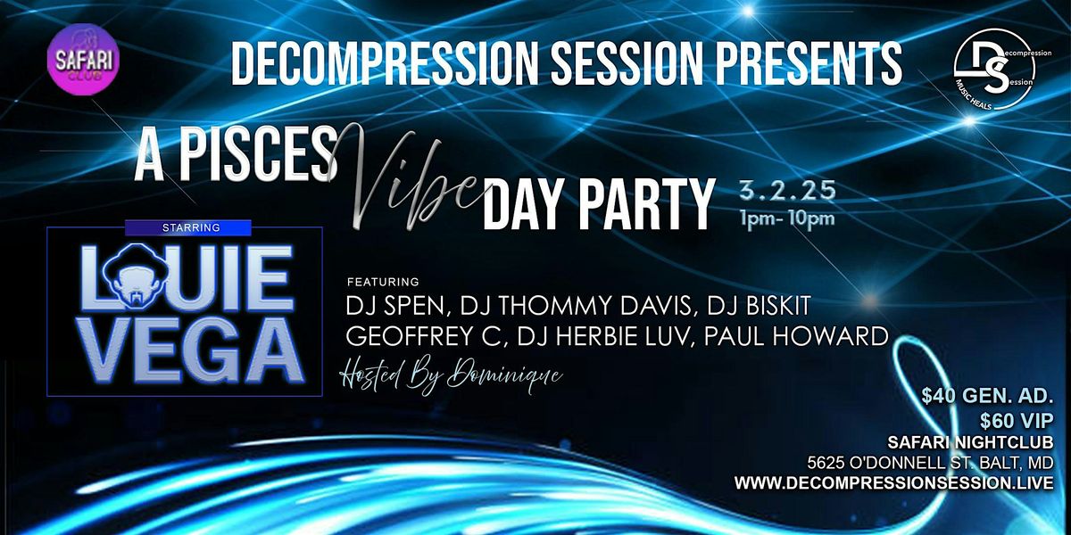 Decompression Sessions Presents A Pisces Vibe Day Party