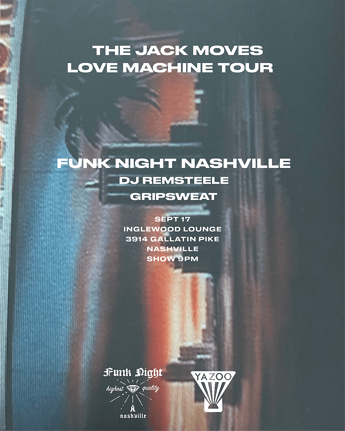The Jack Moves Love Machine Tour w\/ Funk Night Nashville
