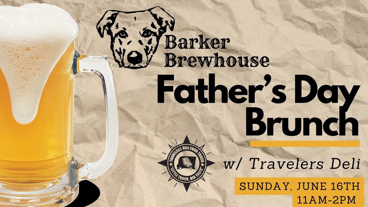 Father's Day Brunch @ Barker Brewhouse w\/ Travelers Deli