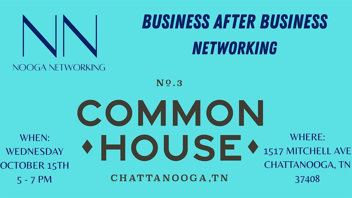 Nooga Networking's BUSINESS AFTER BUSINESS Networking Event