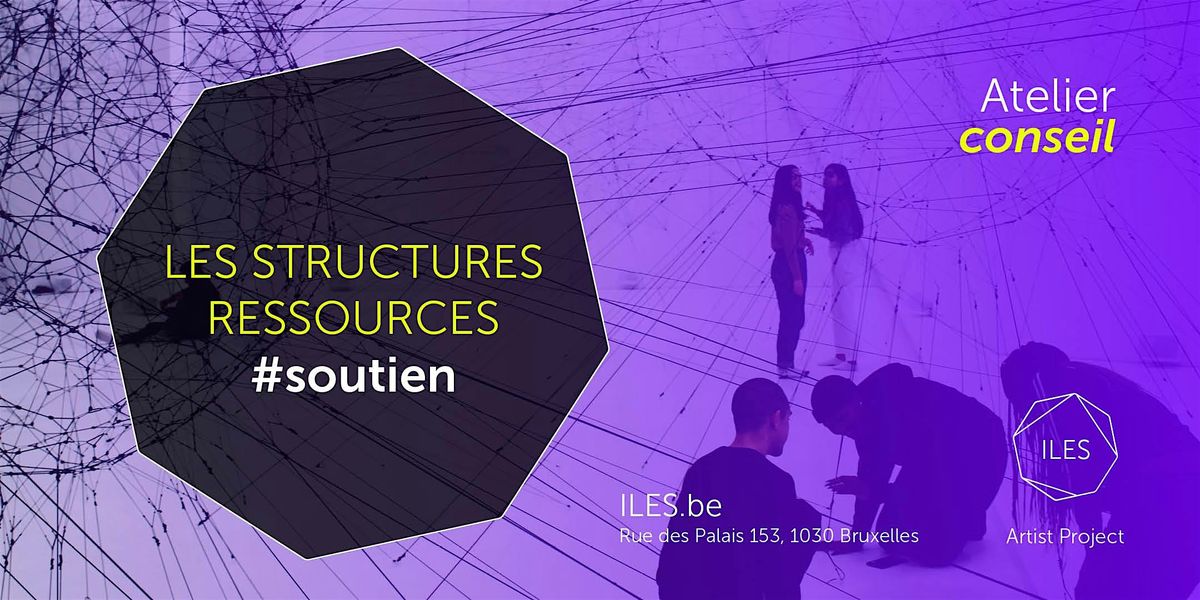 Atelier\/Conseil  : Les Structures Ressources