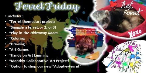 Ferret Friday- A Unique Art Adventure