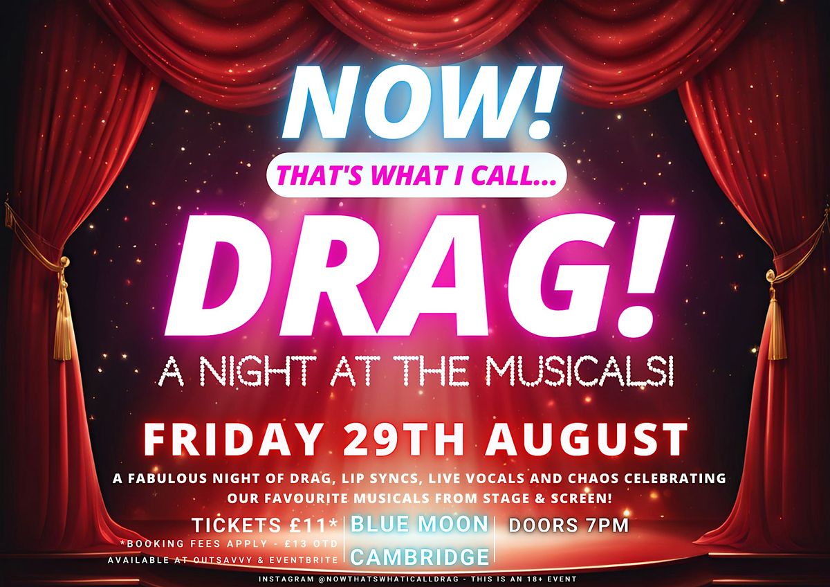 NOW! That's What I Call...DRAG! A Night At The Musicals! Cambridge!