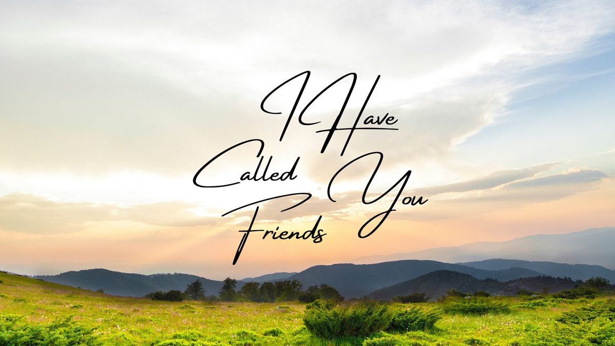 Women\u2019s Retreat - I Have Called You Friends