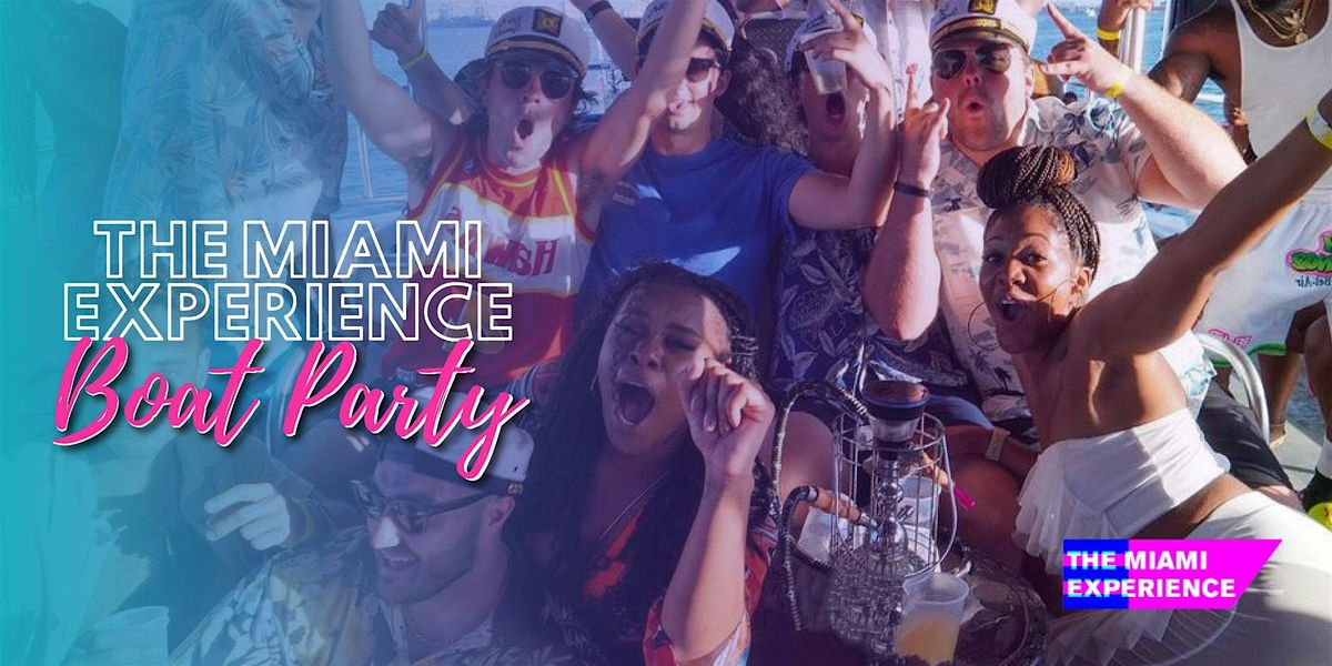 THE MIAMI EXPERIENCE BOOZE CRUISE\/BOAT PARTY