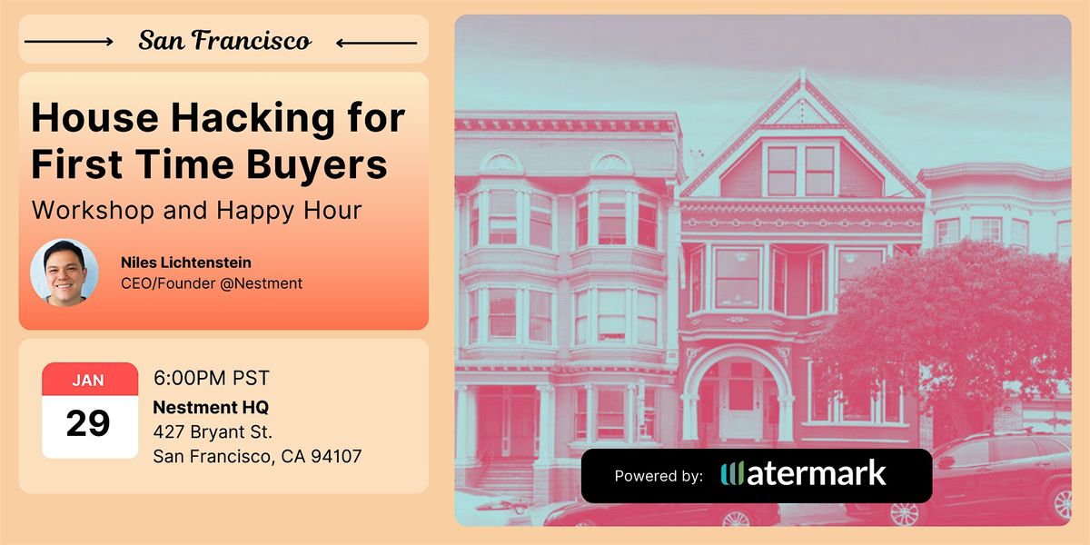 Workshop & Happy Hour: House hacking for first-time buyers