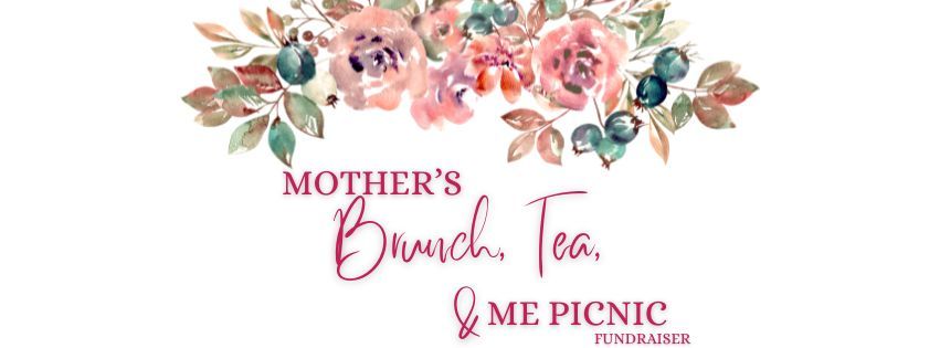Mother's Brunch Tea & Me Picnic
