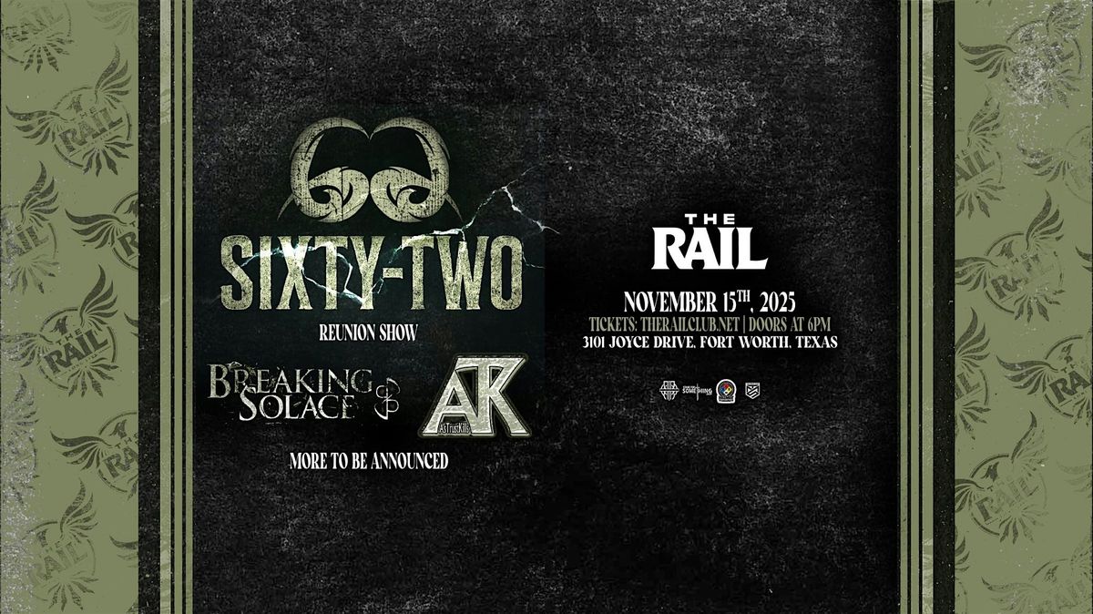 Sixty Two Reunion Show at The Rail!